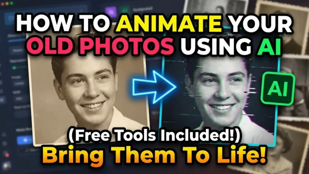 How to Animate Your Old Photos Using AI (Free Tools)