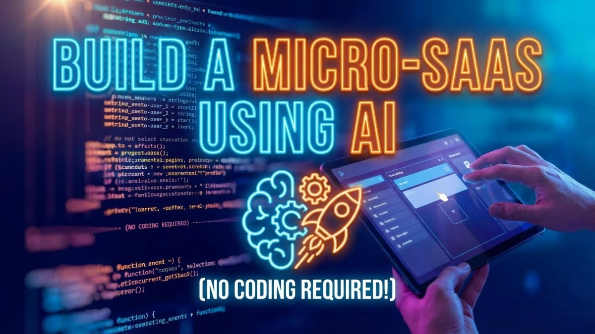 How to Build a Micro-SaaS Using AI (No Coding Required)